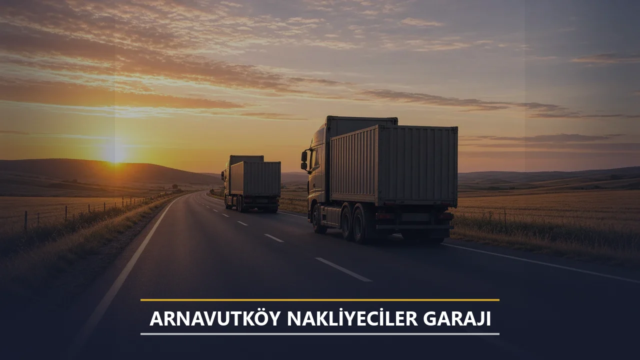 Arnavutköy Nakliyeciler Garajı
